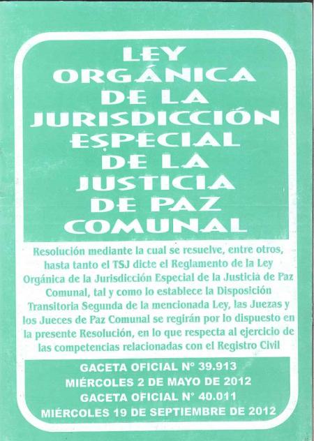 LEY ORGANICA DE LA JURISDICCION ESPECIAL DE LA JUSTICIA DE PAZ COMUNAL