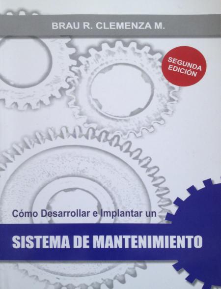 COMO DESARROLLAR E IMPLANTAR UN SISTEMA DE MANTENIMIENTO 2DA EDICION
