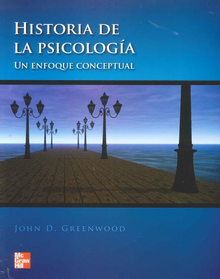 HISTORIA DE LA PSICOLOGIA - UN ENFOQUE CONCEPTUAL