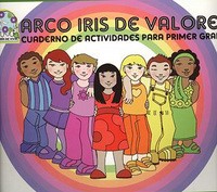 ARCO IRIS DE VALORES - CUADERNO DE ACTIVIDADES PARA 1º GRADO
