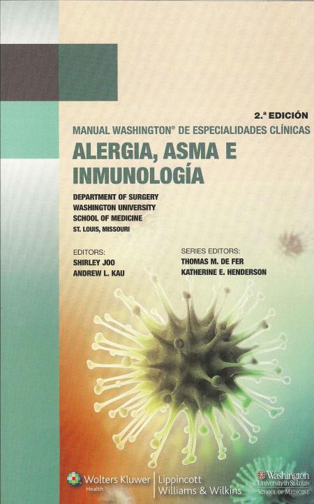 MANUAL WASHINGTON DE ESPECIALIDADES CLINICAS ALERGIA, ASMA E INMUNOLOGIA 2ª EDICION