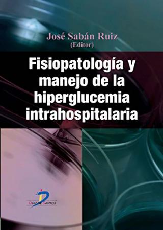 FISIOPATOLOGIA y MANEJO DE LA HIPERGLUCEMIA INTRAHOSPITALARIA
